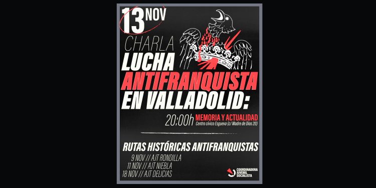 13 de noviembre, charla de CJS: “Lucha antifranquista en Valladolid: memoria y actualidad”