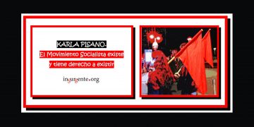 KARLA PISANO. El Movimiento Socialista existe y tiene derecho a existir