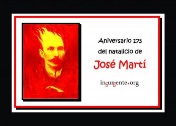José Martí, 173 años iluminando Cuba y Nuestra América