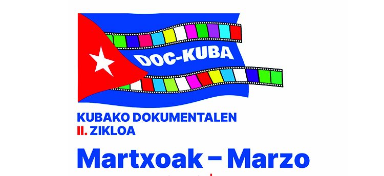 Bilbao, 11, 12 y 13 de marzo: Charlas y películas en la II. edición de «Doc-KUBA»