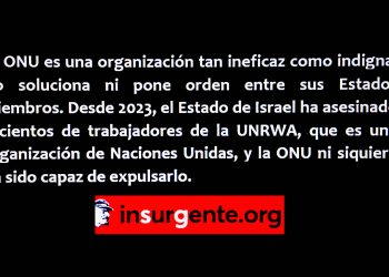 ¿Por qué el Estado de Israel sigue siendo miembro de la ONU habiendo asesinado a tantos de sus trabajadores?