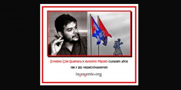 Ernesto Che Guevara y Antonio Maceo, dos grandes revolucionarios que hoy cumplen años