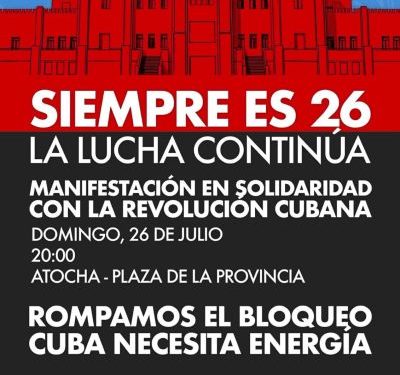 Madrid, 26 de julio: el Movimiento de Solidaridad con Cuba convoca la manifestación anual en apoyo a la Revolución cubana