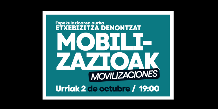 2 de octubre, manifestación en Bilbo, Donostia, Gasteiz e Iruñea: Convocatoria unitaria de los sindicatos de vivienda de Euskal Herria