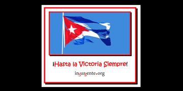 ¡Hasta la Victoria Siempre!